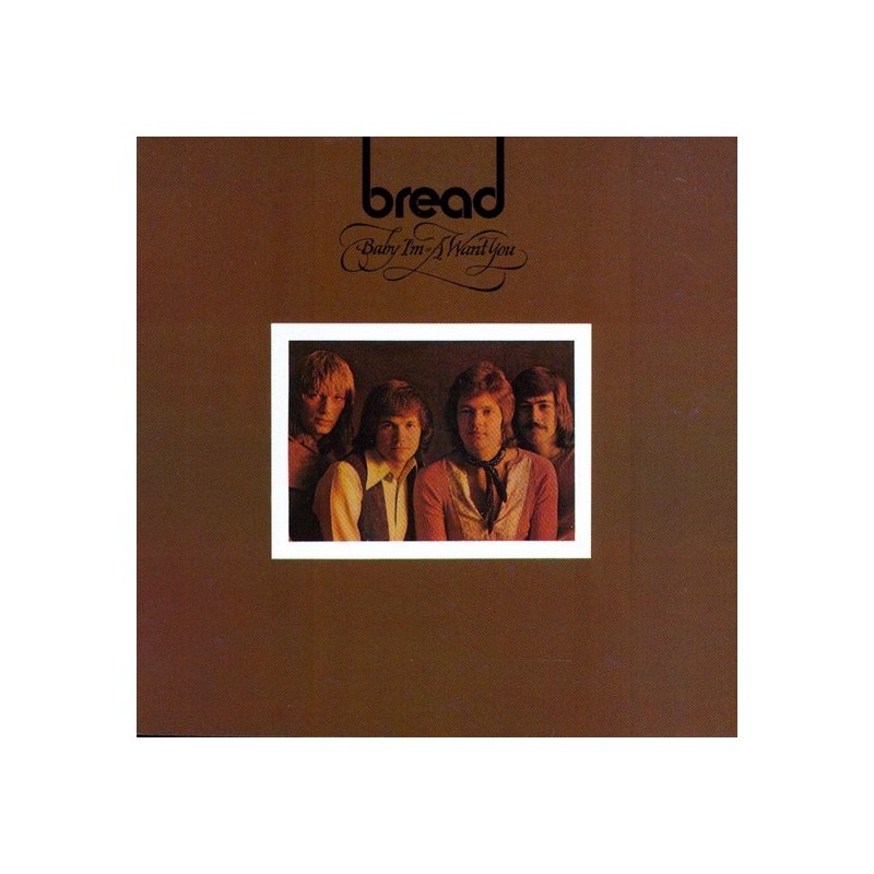 BREAD - BABY I'M A WANT YOU